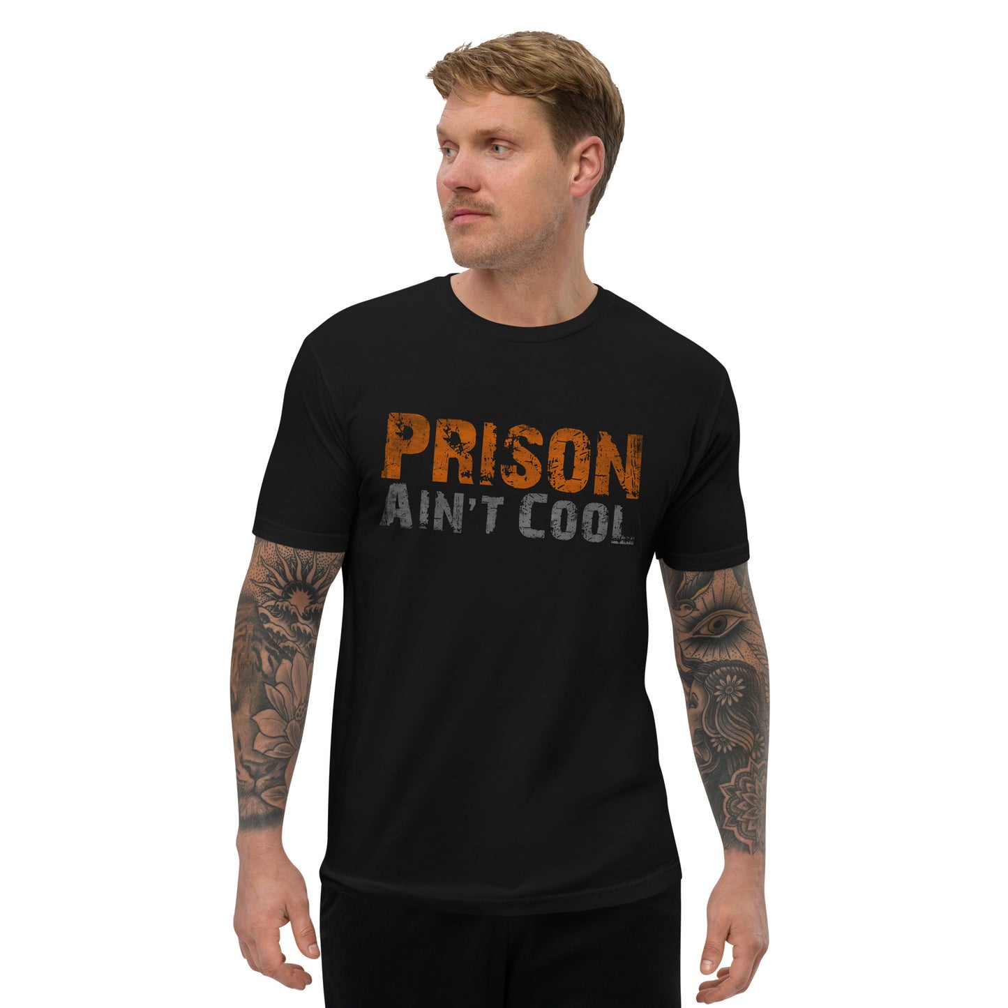 Prison Ain't Cool Printed Short Sleeve T-shirt