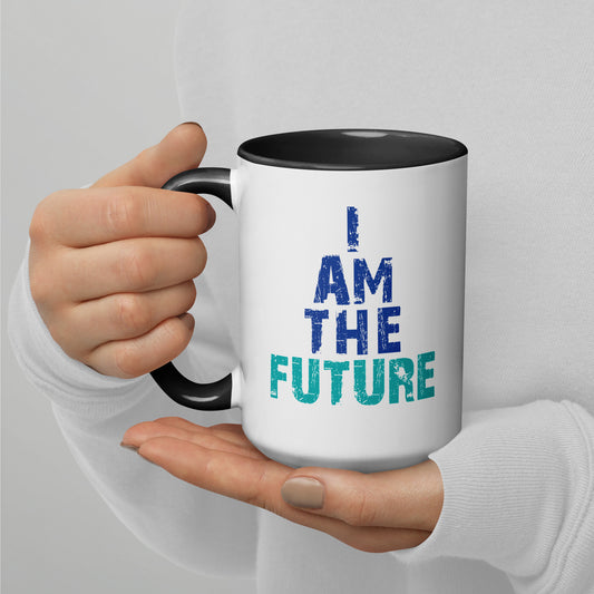 I Am The Future Mug with Color Inside